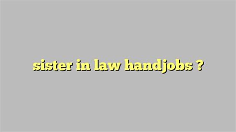 sister handjobs|'Sister handjob' Search .